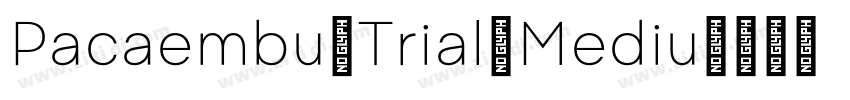 Pacaembu Trial Mediu字体转换 Pacaembu Trial Mediu字体转换